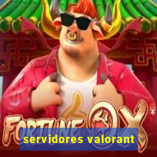 servidores valorant